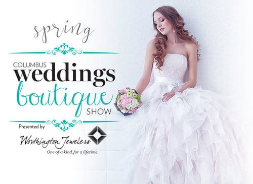 Join Us at the 2019 Spring Columbus Weddings Boutique Show